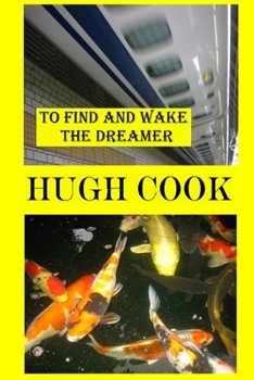 Paperback To Find and Wake the Dreamer Book