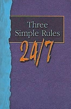 Paperback Three Simple Rules 24/7 Student Book: A Six-Week Study for Youth Book