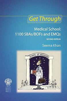 Paperback Get Through Medical School: 1100 SBAs/BOFs and EMQs, 2nd edition Book