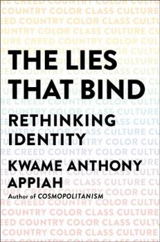 Hardcover The Lies That Bind: Rethinking Identity Book