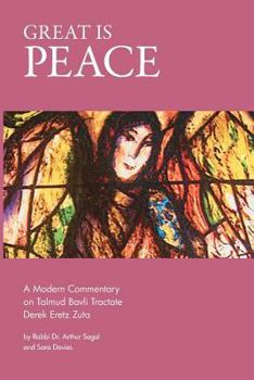 Paperback Great is Peace: A Modern Commentary on Talmud Bavli Tractate Derek Eretz Zuta Book