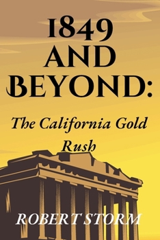 Paperback 1849 and Beyond: The California Gold Rush Book