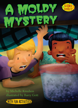 A Moldy Mystery (Science Solves It!) - Book  of the Science Solves It!®