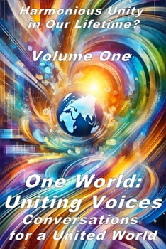 Paperback One World: Uniting Voices: Conversations for a United World Vol. 1 Book