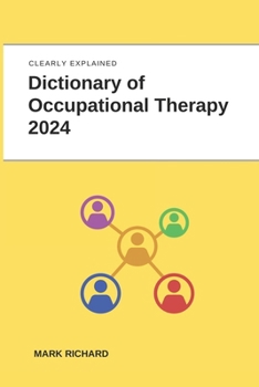 Paperback Dictionary of Occupational Therapy 2024: Technical Terms, Methods and Practical Applications Book