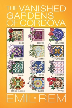 Paperback The Vanished Gardens of Cordova Book