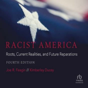 Racist America: Roots, Current Realities, and Future Reparations
