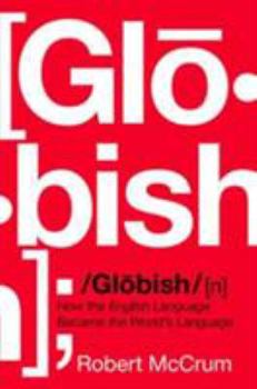 Hardcover Globish: How the English Language Became the World's Language Book