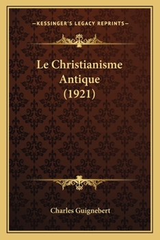 Paperback Le Christianisme Antique (1921) [French] Book