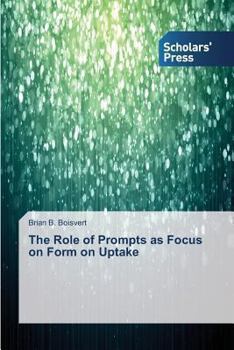 The Role of Prompts as Focus on Form on Uptake