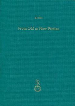 Hardcover From Old to New Persian: Collected Essays Book