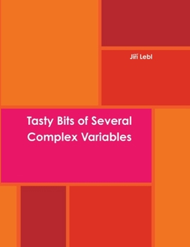 Paperback Tasty Bits of Several Complex Variables: A whirlwind tour of the subject Book
