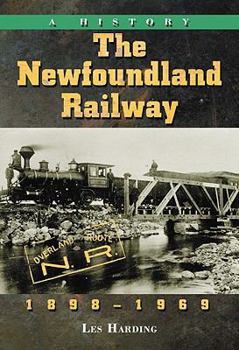 Paperback The Newfoundland Railway, 1898-1969: A History Book