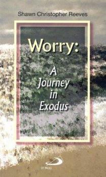 Paperback Worry: A Journey in Exodus Book