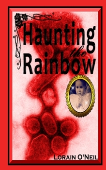 Paperback Haunting the Rainbow Book