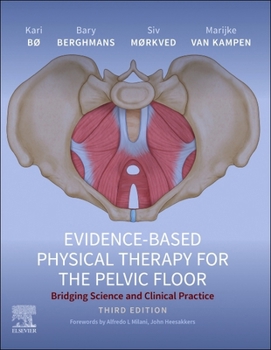 Hardcover Evidence-Based Physical Therapy for the Pelvic Floor: Bridging Science and Clinical Practice Book