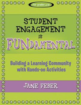 Paperback Student Engagement Is Fundamental: Building a Learning Community with Hands-On Activities Book