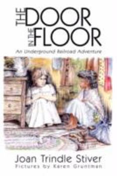 Paperback The Door in the Floor: An Underground Railroad Adventure Book
