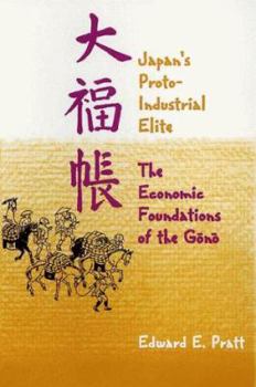 Hardcover Japan's Protoindustrial Elite: The Economic Foundations of the G&#333;n&#333; Book