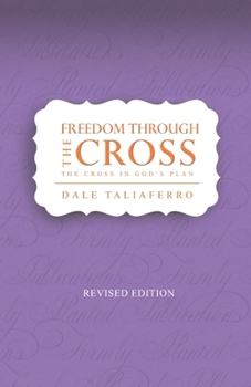 Paperback Freedom through the Cross: The cross in God's Plan Book