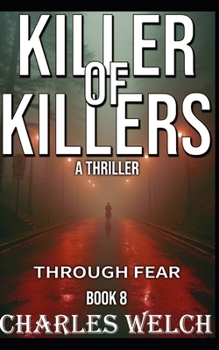 Killers of Killers 8: Through Fear (Killer of Killers)