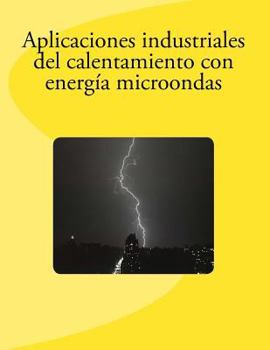 Paperback Aplicaciones industriales del calentamiento con energía microondas [Spanish] Book