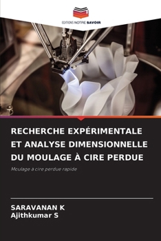 Paperback Recherche Expérimentale Et Analyse Dimensionnelle Du Moulage À Cire Perdue (French Edition) [French] Book