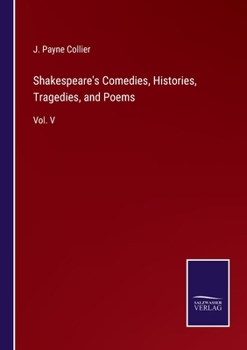 Paperback Shakespeare's Comedies, Histories, Tragedies, and Poems: Vol. V Book