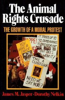 Hardcover The Animal Rights Crusade: The Growth of a Moral Protest Book