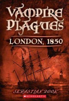 London, 1850 - Book #1 of the Vampire Plagues