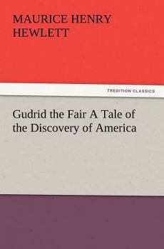 Gudrid the Fair: A Tale of the Discovery of America