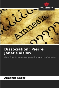 Paperback Dissociation: Pierre Janet's vision Book