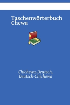 Paperback Taschenwörterbuch Chewa: Chichewa-Deutsch, Deutsch-Chichewa [German] Book