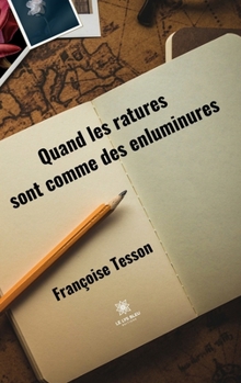 Paperback Quand les ratures sont comme des enluminures [French] Book
