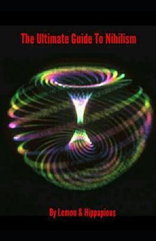 Paperback The Ultimate Guide to Nihilism Book