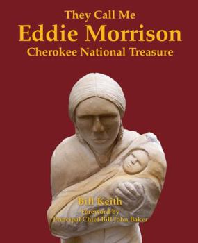Hardcover They Call Me Eddie Morrison: Cherokee National Treasure Book