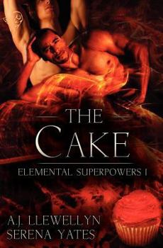 The Cake (Elemental Superpowers, #1) - Book #1 of the Elemental Superpowers