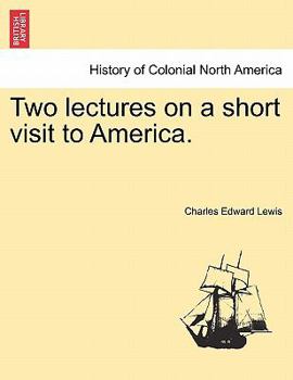 Paperback Two Lectures on a Short Visit to America. Book
