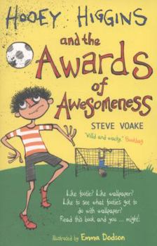 Hooey Higgins and the Awards of Awesomeness - Book #6 of the Hooey Higgins
