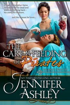 The Care & Feeding of Pirates - Book #3 of the Regency Pirates