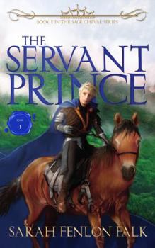 Paperback The Servant Prince (The Sage Cheval Series) Book