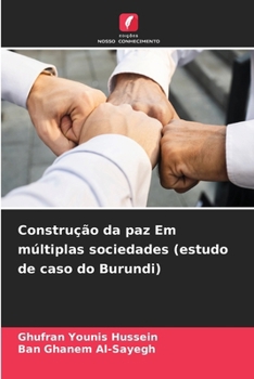 Paperback Construção da paz Em múltiplas sociedades (estudo de caso do Burundi) [Portuguese] Book