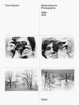 Hardcover Timm Rautert: Bildanalytische Photographie 1968-1974 Book