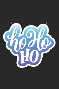 Feliz Navidad Ho ho ho ho ho hohoho: Calendario, agenda, cuaderno, libro de 105 páginas en tapa blanda. Una semana en una página doble. Para todas las ... Durante 52 semanas. (Spanish Edition)