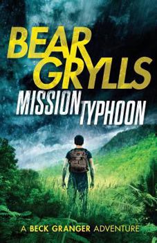 Mission Typhoon - Book #1 of the Beck Granger Adventure