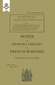 Paperback Notes for Infantry Officers on Trench Warfare, March 1916 Book