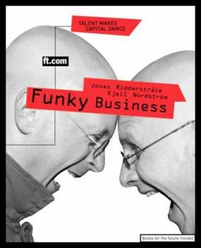 Paperback Funky Business: Talent Makes Capital Dance Book