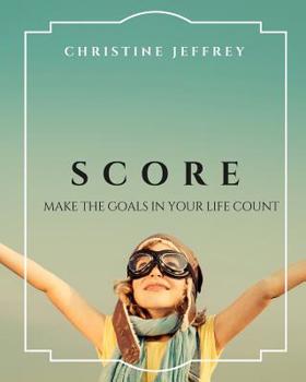 Score: Make The Goals In Your Life Count