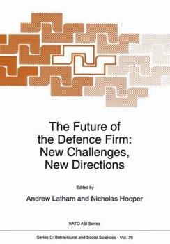 Paperback The Future of the Defence Firm: New Challenges, New Directions Book