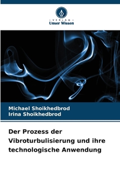 Der Prozess der Vibroturbulisierung und ihre technologische Anwendung (German Edition)
